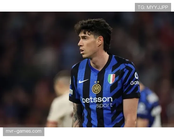 巴斯托尼：从潜力股到国米防线核心的地位跃迁